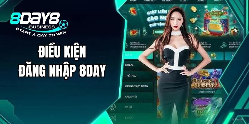 Điều kiện cần khi truy cập vào 8day